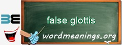 WordMeaning blackboard for false glottis